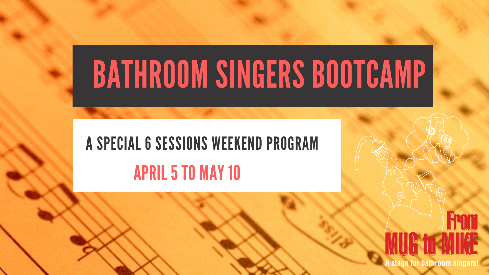 Bathroom Singers Bootcamp – A Special 6 Sessions Weekend Only Program